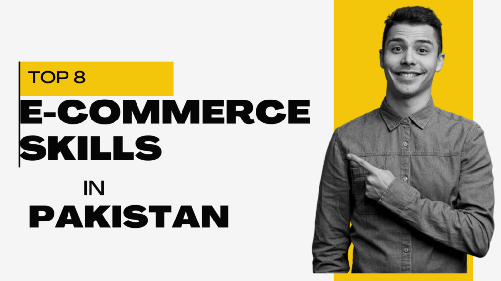 Top E-Commerce Skills in Pakistan