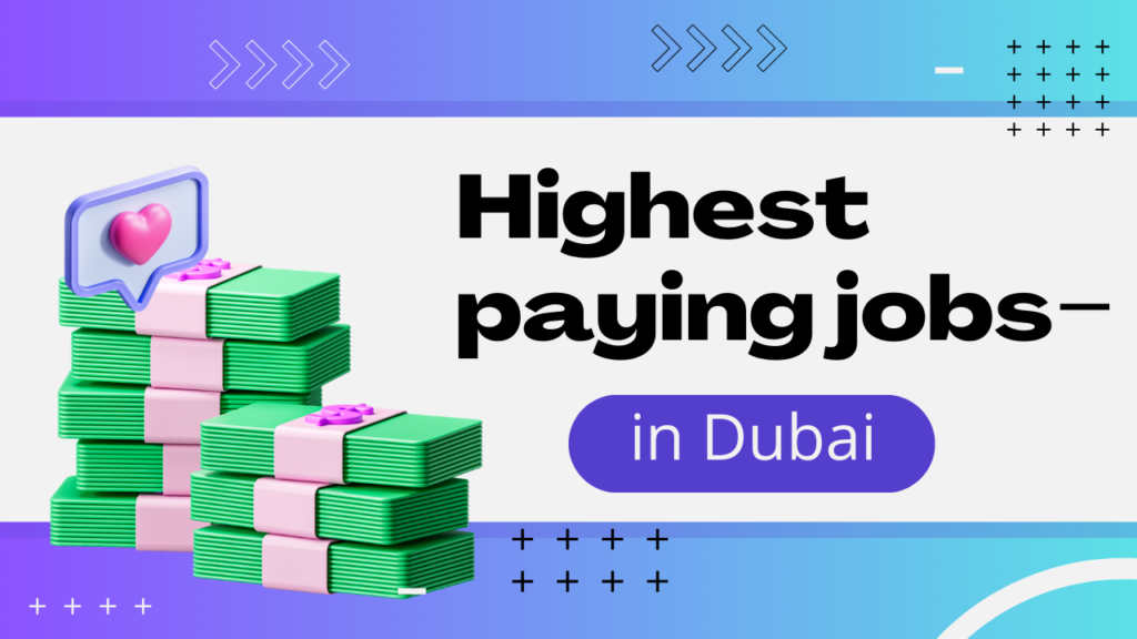 highest paying jobs in Dubai