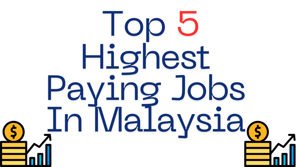 Highest Paying Jobs in Malaysia