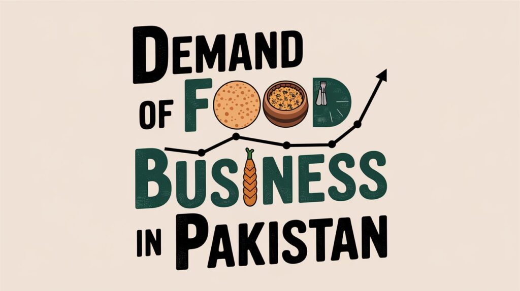 How to start Food Business in Pakistan