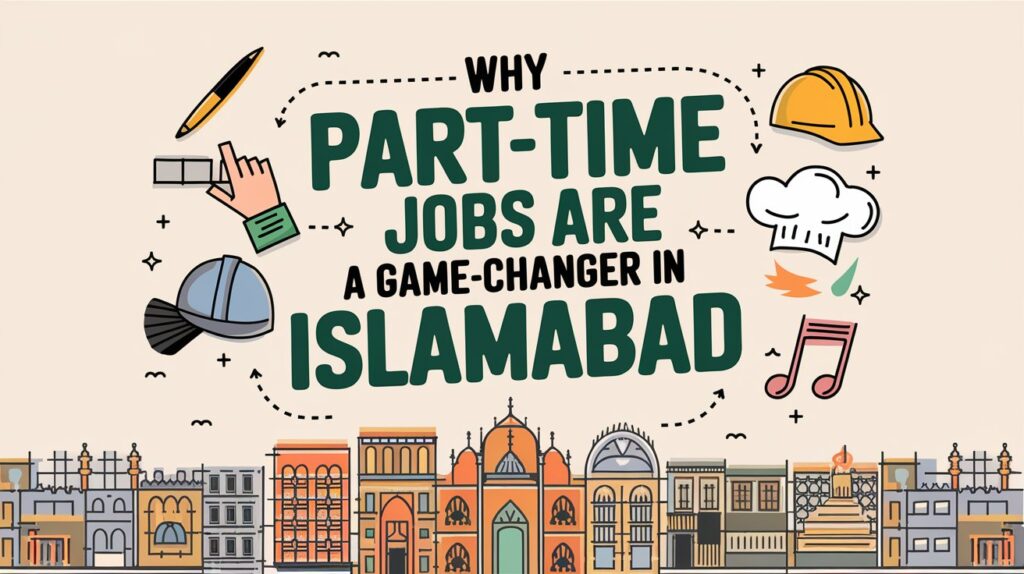 Best Part-Time Jobs in Islamabad